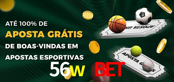 56w bet Ate 100% de Aposta Gratis